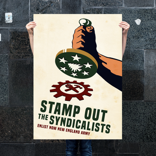 Sir Madman Posters - Stamp out the Syndicalists!