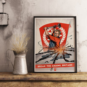 Union Of Britain Propaganda Poster - Framed - Break The Chains, Britain!