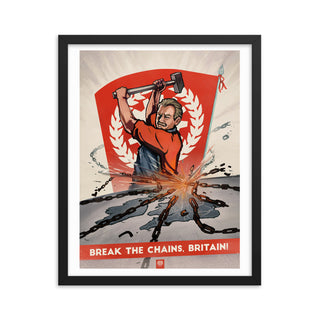 Union Of Britain Propaganda Poster - Framed - Break The Chains, Britain!