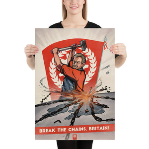 Union of Britain Propaganda Poster - Break The Chains, Britain!