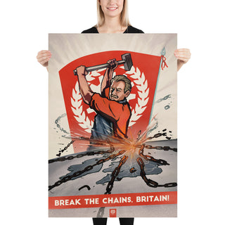 Union of Britain Propaganda Poster - Break The Chains, Britain!