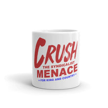 Load image into Gallery viewer, Crush The Syndicalist Menace! Mug